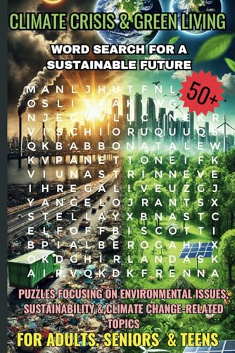 Climate Crisis & Green Living Word Search for a Sustainable Future: 50+ Puzzles focusing on environmental issues, sustainability, and climate change-related. Easy to read print (6x9 inches, 110 pages) Climate Crisis & Green Living Word Search for a Sustainable Future: 50+ Puzzles focusing on environmental issues, sustainability, and climate change-related. Easy to read print (6x9 inches, 110 pages) von Independently published