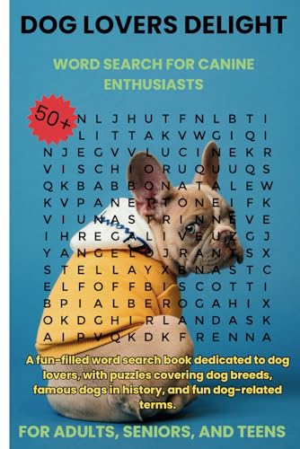 DOG LOVERS DELIGHT WORD SEARCH FOR CANINE ENTHUSIASTS: A fun-filled word search book dedicated to dog lovers, with puzzles covering dog breeds, famous dogs in history, and fun dog-related terms DOG LOVERS DELIGHT WORD SEARCH FOR CANINE ENTHUSIASTS: A fun-filled word search book dedicated to dog lovers, with puzzles covering dog breeds, famous dogs in history, and fun dog-related terms von Independently published