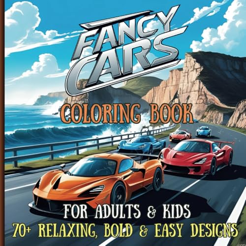 Fancy Cars Coloring Book: A Stress relieving collection of of more than 70 designa of luxury cars for kids , teens and adults. Fancy Cars Coloring Book: A Stress relieving collection of of more than 70 designa of luxury cars for kids , teens and adults. von Independently published
