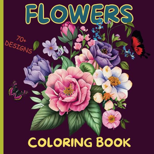 Flowers Coloring Book: More Than 70 Beautiful Flower Designs For all Skill Levels. 8.5" x 8.5" inches (20.96 x 20.96 cm), 149 pages. For relaxation von Independently published