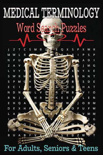 Medical Terminology Word Search Puzzle Book: Easy to read print word searches about Medical Terminology (6x9 inches, 110 pages) 50+ puzzles. For ... and anyone interested in healthcare. von Independently published