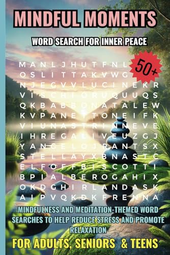 Mindful Moments Word Search For Inner Peace: Mindfulness and meditation-themed puzzles to help reduce stress and promote relaxation. Easy to read print (6x9 inches, 110 pages) von Independently published