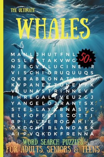 The Ultimate Whales Word Search Puzzle Book: Easy to read print about the ocean giants and their types, habits, songs, migration, behavior and much more (6x9 inches, 110 pages) 50+ puzzles von Independently published