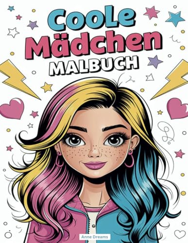 Coole Mädchen Malbuch: 50 stylische Motive – Perfekt für Stressabbau und kreative Auszeit - Ideales Geschenk für Mädchen ab 10 Jahren Coole Mädchen Malbuch: 50 stylische Motive – Perfekt für Stressabbau und kreative Auszeit - Ideales Geschenk für Mädchen ab 10 Jahren von Independently published