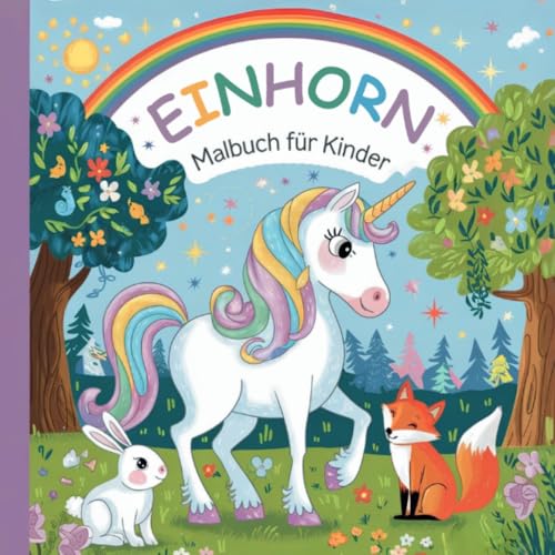 Einhorn Malbuch für Kinder: Zauberhafte Einhörner zum Ausmalen für Kinder ab 4 Jahren - Das ideale Einhorn Geschenk für Mädchen Einhorn Malbuch für Kinder: Zauberhafte Einhörner zum Ausmalen für Kinder ab 4 Jahren - Das ideale Einhorn Geschenk für Mädchen von epubli