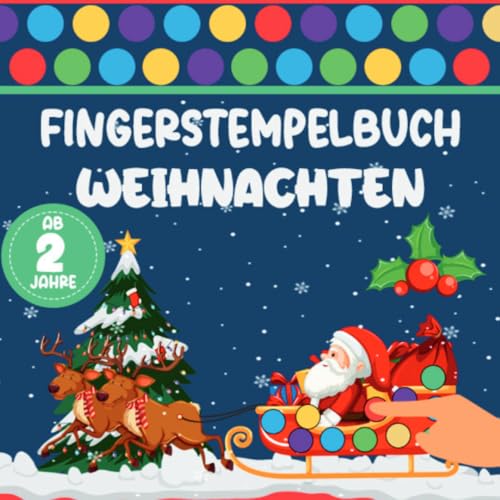 Fingerstempelbuch Weihnachten: Bastelbuch für Kinder ab 2 Jahre - Über 40 lustige Fingerabdruck Tiere zum Malen und Basteln - Fingermalbuch zu Förderung der Konzentration und Feinmotorik von epubli