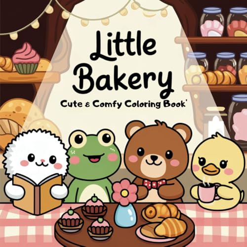 Little Bakery: Cute & Comfy Coloring Book for Adults and Teens Featuring Easy and Simple Designs with Cozy Interiors, Relaxing Spaces, and Heartwarming Moments Little Bakery: Cute & Comfy Coloring Book for Adults and Teens Featuring Easy and Simple Designs with Cozy Interiors, Relaxing Spaces, and Heartwarming Moments von Independently published