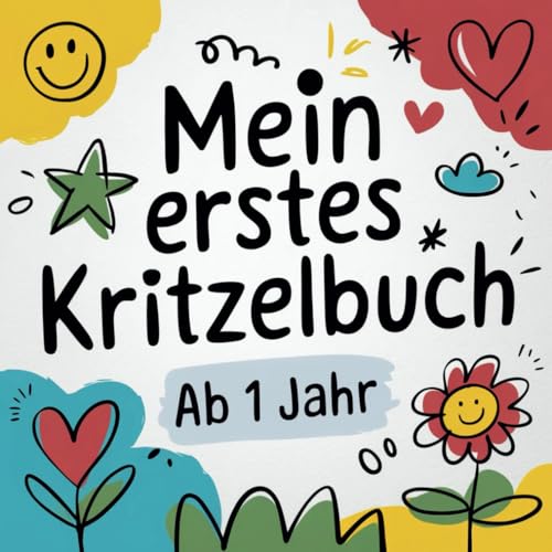 Mein erstes Kritzelbuch: Einfache Kritzelbilder für Kinder ab 1 Jahr - Das perfekte Malbuch zur Förderung der Kreativität und Feinmotorik Mein erstes Kritzelbuch: Einfache Kritzelbilder für Kinder ab 1 Jahr - Das perfekte Malbuch zur Förderung der Kreativität und Feinmotorik von Independently published