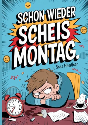 Schon wieder scheiß Montag: Das Malbuch für Anti-Montags-Menschen - 40 freche Motive, die Montagsfrust in Kreativität verwandeln Schon wieder scheiß Montag: Das Malbuch für Anti-Montags-Menschen - 40 freche Motive, die Montagsfrust in Kreativität verwandeln von epubli