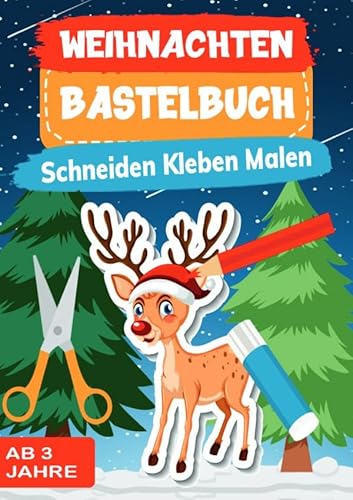 Weihnachten Bastelbuch: Bastelbuch Weihnachten Schneiden, Kleben, Malen und Ausschneiden Weihnachten Bastelbuch: Bastelbuch Weihnachten Schneiden, Kleben, Malen und Ausschneiden von epubli