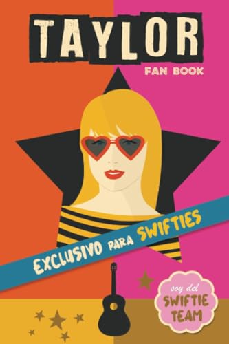 Taylor Fan Book: Libro de Taylor Swift en español con curiosidades, preguntas, biografía y mucho más. A Taylor Swift book in Spanish