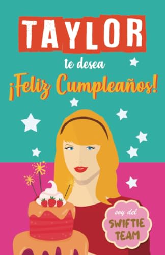Taylor te desea Feliz Cumpleaños: Libro de Taylor Swift para fans. Regalo cumpleaños Taylor Swift. Taylor Swift libro en español von PublishDrive
