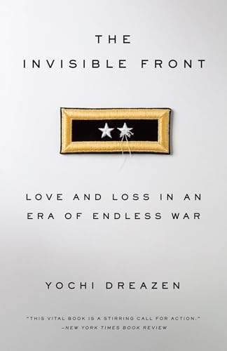 The Invisible Front: Love and Loss in an Era of Endless War von Broadway Books