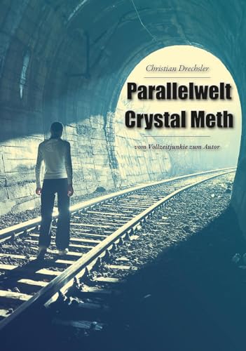 Parallelwelt Crystal Meth: vom Vollzeitjunkie zum Autor von telescope