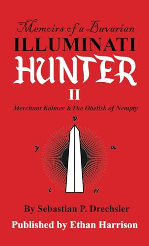 Merchant Kolmer and The Obelisk of Nempty (Memoirs of A Bavarian Illuminati Hunter, Band 2)