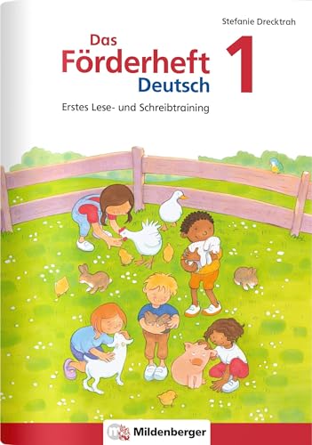 Das Förderheft Deutsch 1: Erstes Lese- und Schreibtraining (Förderhefte Deutsch) Das Förderheft Deutsch 1: Erstes Lese- und Schreibtraining (Förderhefte Deutsch)