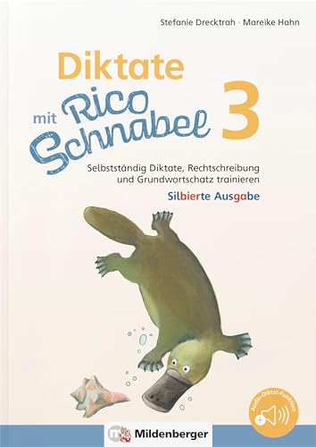 Diktate mit Rico Schnabel, Klasse 3 - silbierte Ausgabe: Selbstständig Diktate, Rechtschreibung und Grundwortschatz trainieren (Rico Schnabel: Übungshefte Deutsch) von Mildenberger Verlag GmbH