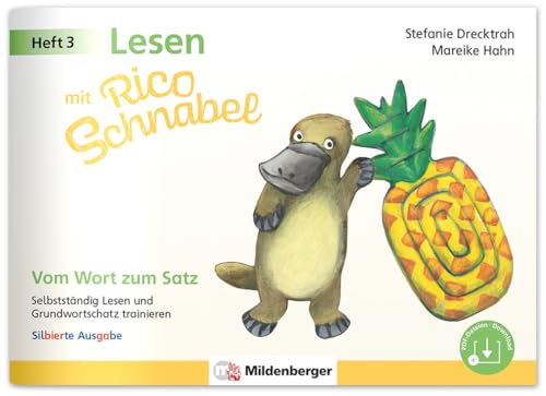 Lesen mit Rico Schnabel, Heft 3: Vom Wort zum Satz - silbierte Ausgabe: Selbstständig Lesen und Grundwortschatz trainieren | Selbstlernheft Deutsch 1. Klasse von MILDENBERGER VERLAG GMBH