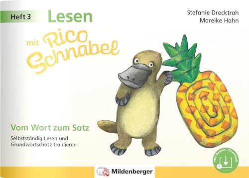 Lesen mit Rico Schnabel, Heft 3: Vom Wort zum Satz: Selbstständig Lesen und Grundwortschatz trainieren (Rico Schnabel: Übungshefte Deutsch)