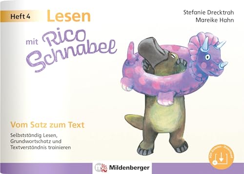 Lesen mit Rico Schnabel, Heft 4: Vom Satz zum Text: Selbstständig Lesen, Grundwortschatz und Textverständnis trainieren (Rico Schnabel: Übungshefte Deutsch)