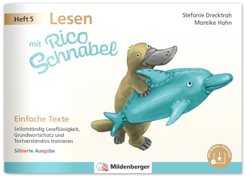 Lesen mit Rico Schnabel, Heft 5: Einfache Texte - silbierte Ausgabe: Selbstständig Leseflüssigkeit, Grundwortschatz und Textverständnis trainieren | Selbstlernheft Deutsch 1. Klasse