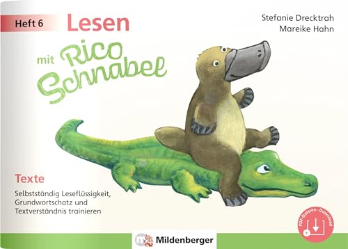 Lesen mit Rico Schnabel, Heft 6: Texte: Selbstständig Leseflüssigkeit, Grundwortschatz und Textverständnis trainieren (Rico Schnabel Deutsch) von Mildenberger Verlag GmbH