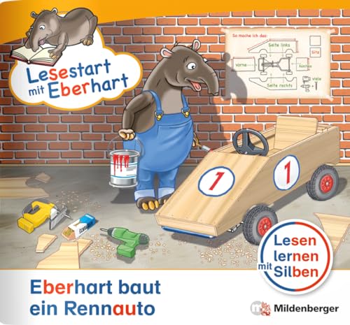 Lesestart mit Eberhart: Eberhart baut ein Rennauto: Themenhefte für Erstleser, Lesestufe 1 (Lesestart mit Eberhart: Lesen lernen mit Silben - Themenhefte für Erstlesekinder - 5 Lesestufen)