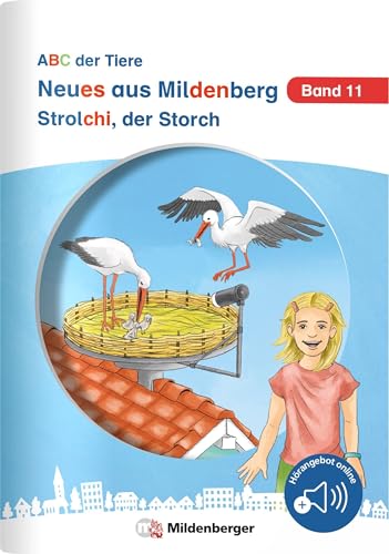 Neues aus Mildenberg – Strolchi, der Storch: Geschichten von Mia, Mio und ihren Freunden Band 11 (Neues aus Mildenberg, ABC der Tiere) Neues aus Mildenberg – Strolchi, der Storch: Geschichten von Mia, Mio und ihren Freunden Band 11 (Neues aus Mildenberg, ABC der Tiere) von Mildenberger Verlag GmbH