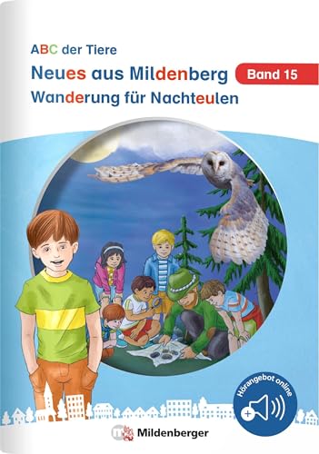 Neues aus Mildenberg – Wanderung für Nachteulen: Geschichten von Mia, Mio und ihren Freunden Band 15 (Neues aus Mildenberg, ABC der Tiere) Neues aus Mildenberg – Wanderung für Nachteulen: Geschichten von Mia, Mio und ihren Freunden Band 15 (Neues aus Mildenberg, ABC der Tiere) von Mildenberger Verlag GmbH