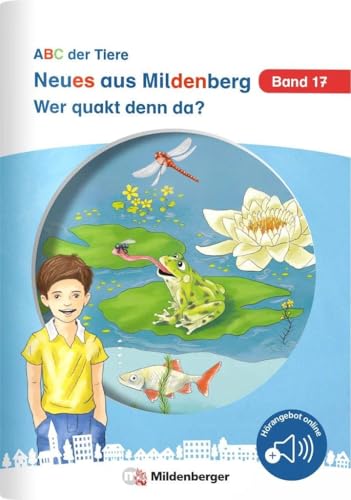 Neues aus Mildenberg – Wer quakt denn da?: Geschichten von Mia, Mio und ihren Freunden Band 17 (Neues aus Mildenberg, ABC der Tiere) Neues aus Mildenberg – Wer quakt denn da?: Geschichten von Mia, Mio und ihren Freunden Band 17 (Neues aus Mildenberg, ABC der Tiere) von Mildenberger Verlag GmbH
