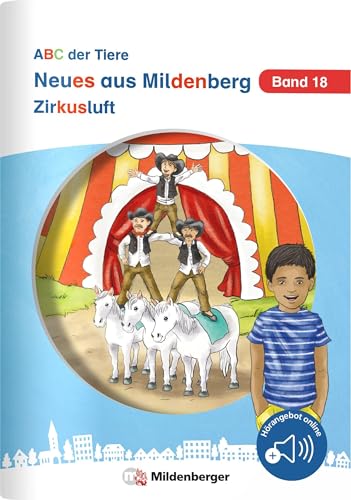 Neues aus Mildenberg – Zirkusluft: Geschichten von Mia, Mio und ihren Freunden Band 18 (Neues aus Mildenberg, ABC der Tiere) Neues aus Mildenberg – Zirkusluft: Geschichten von Mia, Mio und ihren Freunden Band 18 (Neues aus Mildenberg, ABC der Tiere) von Mildenberger Verlag GmbH