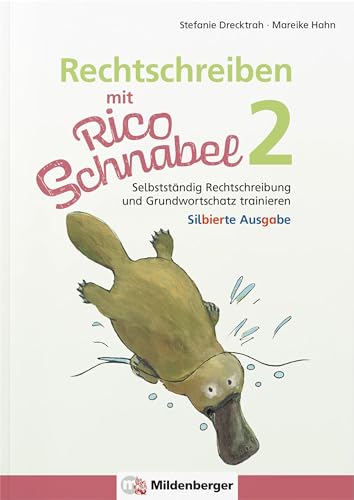 Rechtschreiben mit Rico Schnabel, Klasse 2 - silbierte Ausgabe: Selbstständig Rechtschreibung und Grundwortschatz trainieren (Rico Schnabel: Übungshefte Deutsch) von Mildenberger Verlag GmbH