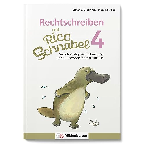 Rechtschreiben mit Rico Schnabel, Klasse 4: Selbstständig Rechtschreibung und Grundwortschatz trainieren – Übungsheft für die Grundschule, um selbstständig Deutsch zu lernen Rechtschreiben mit Rico Schnabel, Klasse 4: Selbstständig Rechtschreibung und Grundwortschatz trainieren – Übungsheft für die Grundschule, um selbstständig Deutsch zu lernen