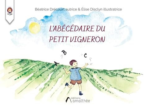 L'abécédaire du petit vigneron von AMALTHEE