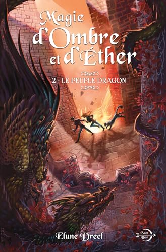 Magie d'Ombre et d'Éther: Tome 2 : Le peuple dragon (Magie d'Ombre et d'Ether, Band 2) von BnF