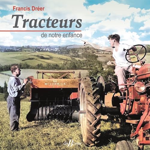 Tracteurs de notre enfance von DE BOREE