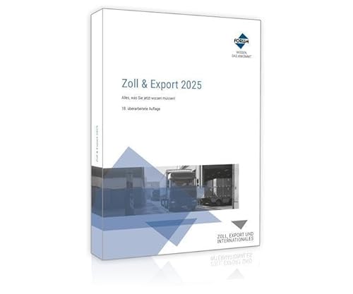 Zoll & Export 2025: Alles, was Sie jetzt wissen müssen! von Forum Verlag Herkert