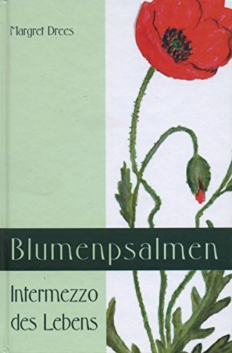 Blumenpsalmen. Intermezzo des Lebens