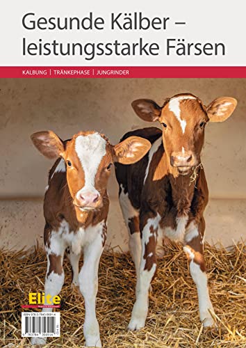 Gesunde Kälber - leistungsstarke Färsen von Landwirtschaftsvlg Münster