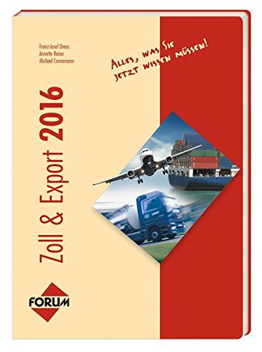 Zoll & Export 2016: Alles, was Sie jetzt wissen müssen! von Forum Verlag Herkert