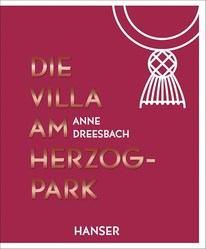 Die Villa am Herzogpark von Carl Hanser Verlag GmbH & Co. KG