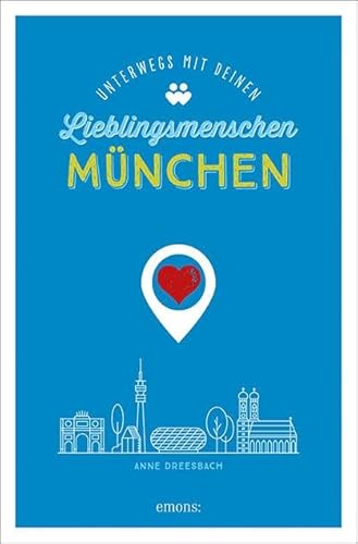 München. Unterwegs mit deinen Lieblingsmenschen