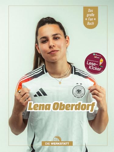 Lena Oberdorf: Ausgezeichnet mit dem Lese-Kicker - Bestes Fußball-Jugendbuch des Jahres 2025: Das große Fanbuch Lena Oberdorf: Ausgezeichnet mit dem Lese-Kicker - Bestes Fußball-Jugendbuch des Jahres 2025: Das große Fanbuch