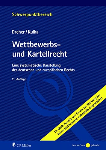 Wettbewerbs- und Kartellrecht: Eine systematische Darstellung des deutschen und europäischen Rechts (Schwerpunktbereich)