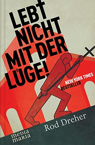 Lebt nicht mit der Lüge! von Media Maria