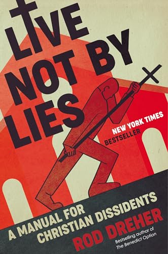 Live Not by Lies: A Manual for Christian Dissidents von Penguin