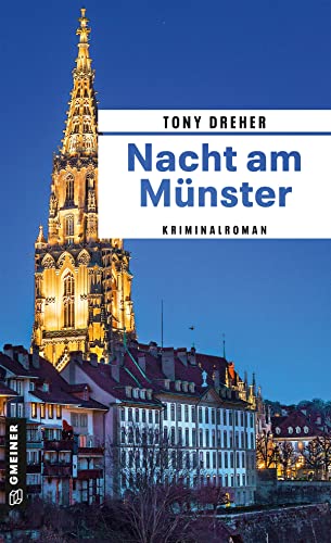 Nacht am Münster: Der dritte Fall für Mike Honegger (Journalist Mike Honegger) von Gmeiner Verlag