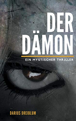 Der Dämon: Ein mystischer Thriller
