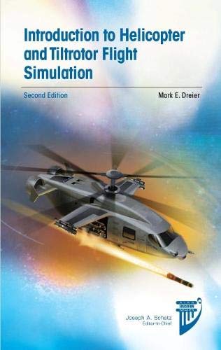 Introduction to Helicopter and Tiltrotor Flight Simulation (AIAA Education Series)
