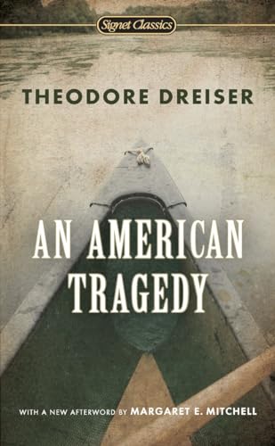 An American Tragedy: With an Introduction by Richard Lingeman and a New Afterword by Margaret E. Mitchell
